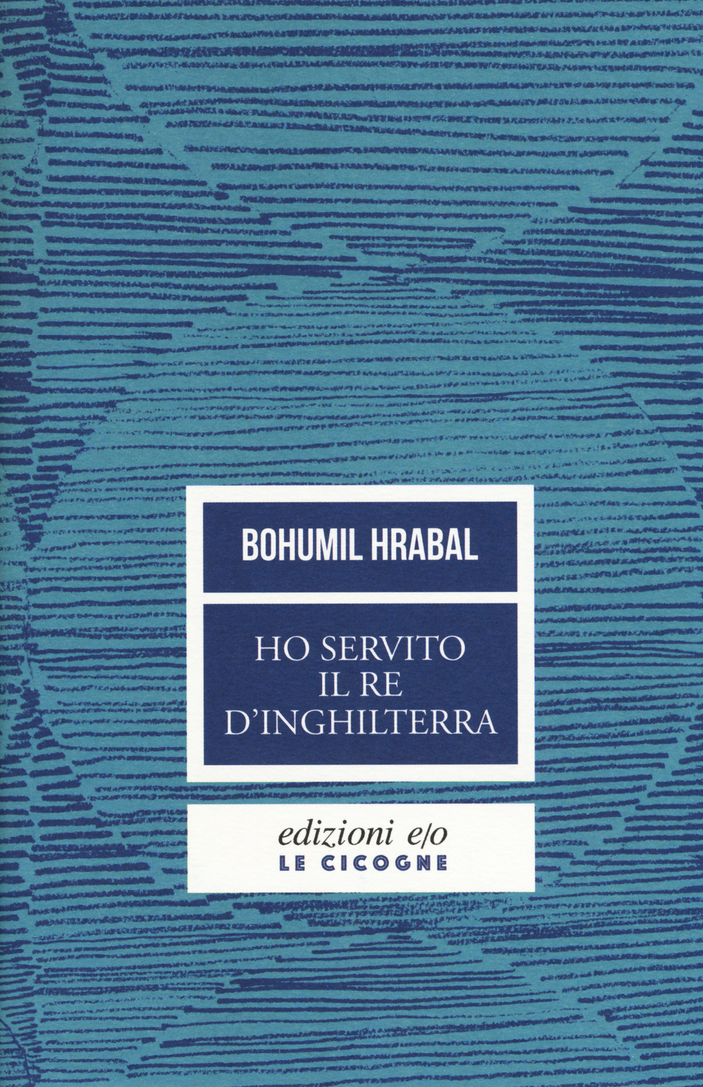 Libro Ho servito il re d'Inghilterra di Bohumil Hrabal - ean 9788866329619 - E/O