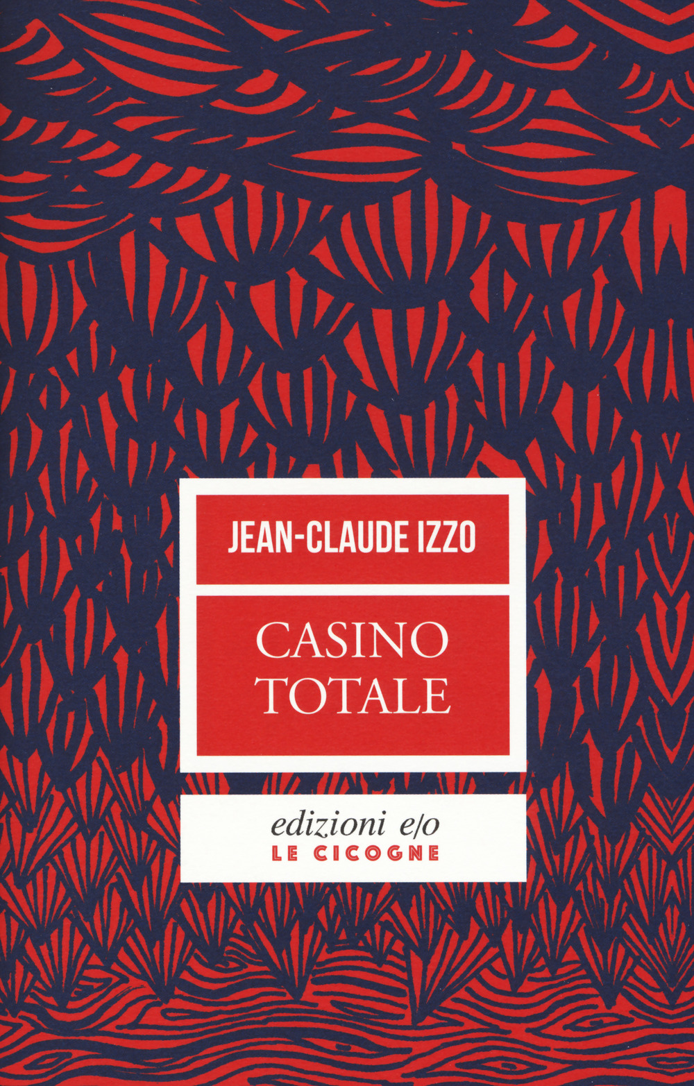 Libro Casino totale di Jean-Claude Izzo - ean 9788866329626 - E/O