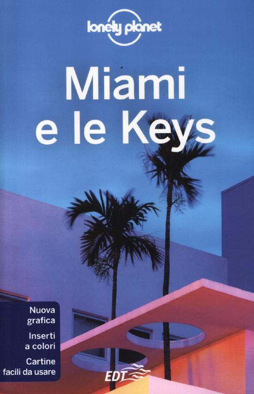 Libro Miami e le Keys di Adam Karlin - ean 9788866390091 - Lonely Planet Italia