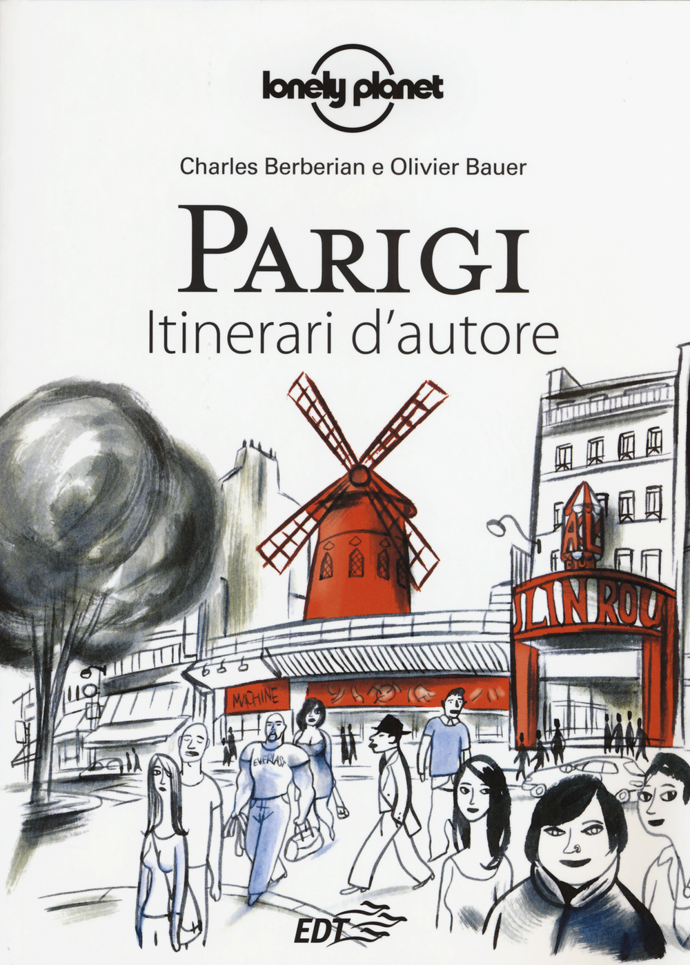 Libro Parigi di Charles Berberian; Olivier Bauer - ean 9788866391173 - Lonely Planet Italia