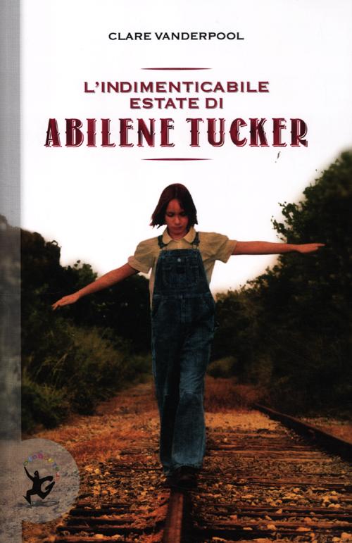 Libro indimenticabile estate di Abilene Tucker di Clare Vanderpool - ean 9788866391180 - EDT-Giralangolo