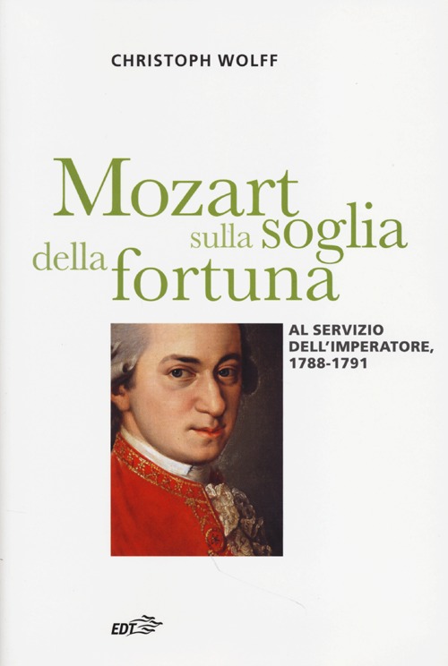 Libro Mozart sulla soglia della fortuna. Al servizio dell'imperatore