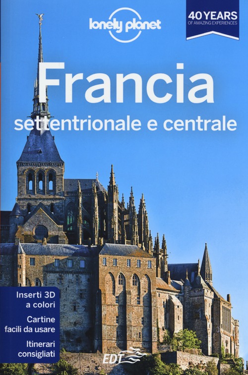 Libro Francia settentrionale e centrale di  - ean 9788866399902 - Lonely Planet Italia