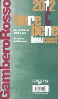 Libro Berebene low cost 2012 di  - ean 9788866410058 - Gambero Rosso GRH