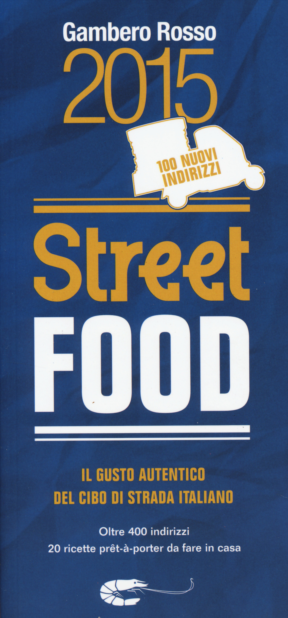 Libro Street food. Il gusto autentico del cibo di strada italiano di  - ean 9788866410676 - Gambero Rosso GRH