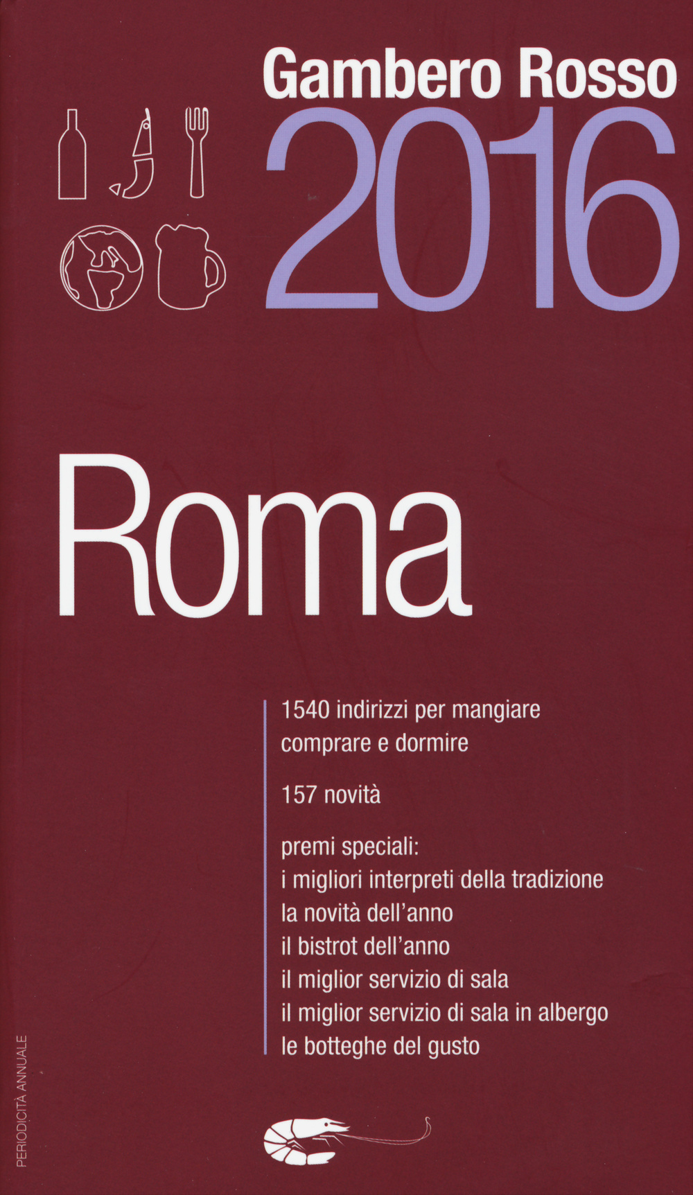 Libro Roma del Gambero Rosso 2016 di  - ean 9788866410706 - Gambero Rosso GRH