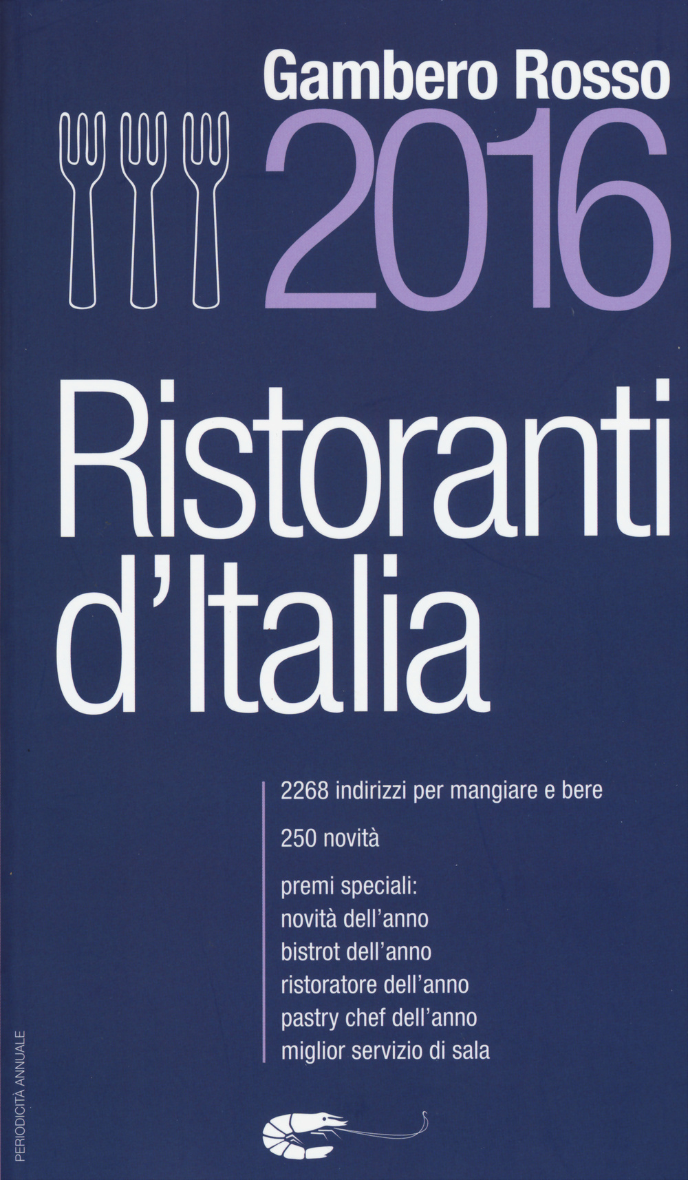 Libro Ristoranti d'Italia del Gambero Rosso 2016 di  - ean 9788866410744 - Gambero Rosso GRH