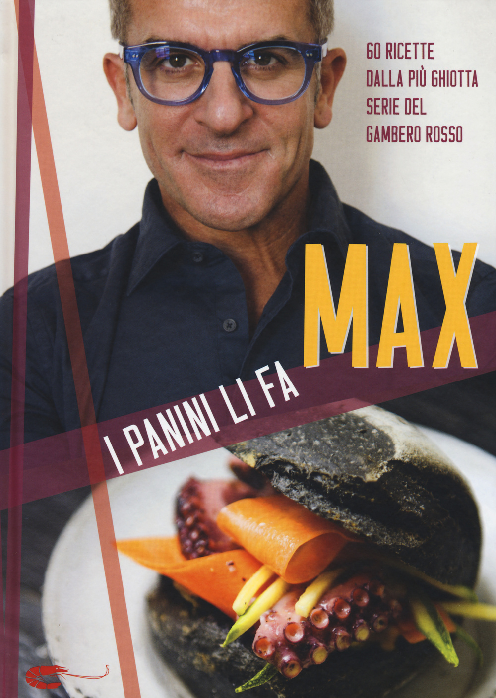 Libro panini li fa Max di Max Mariola - ean 9788866410782 - Gambero Rosso GRH