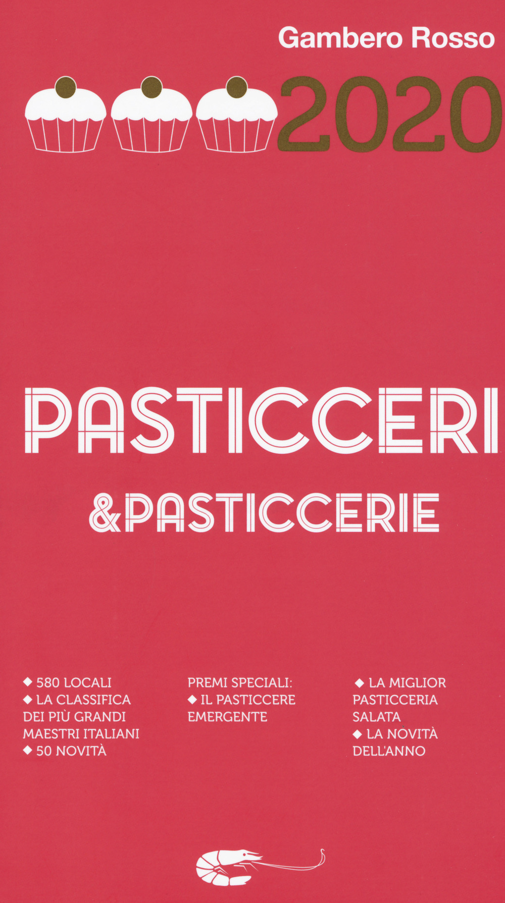 Libro Pasticceri & pasticcerie 2020 di  - ean 9788866411000 - Gambero Rosso GRH