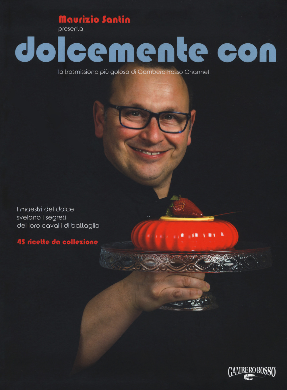 Libro Dolcemente con di  - ean 9788866411291 - Gambero Rosso GRH