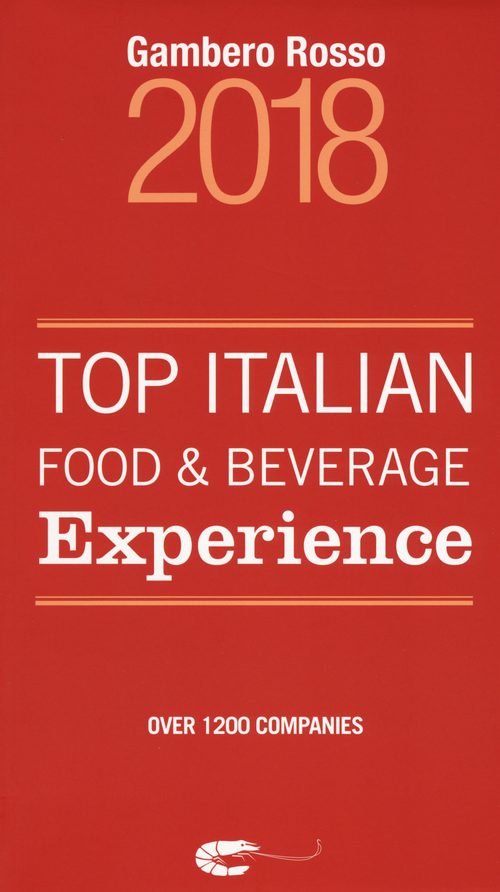Libro Top italian food & beverage experience 2018 di  - ean 9788866411376 - Gambero Rosso GRH