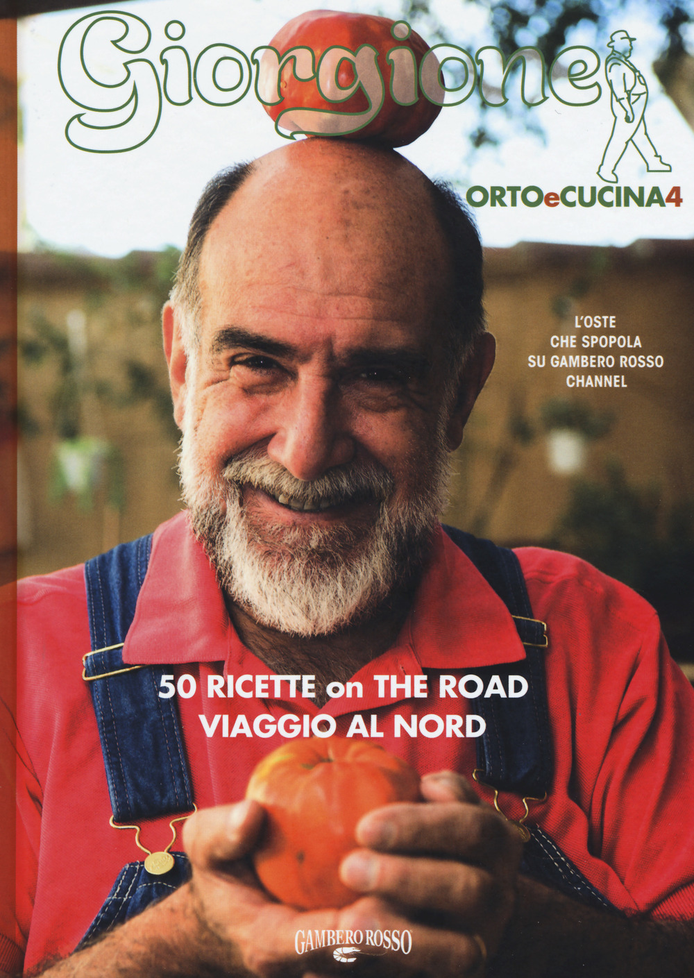 Libro Giorgione. Orto e cucina di Giorgio Barchiesi - ean 9788866411789 - Gambero Rosso GRH