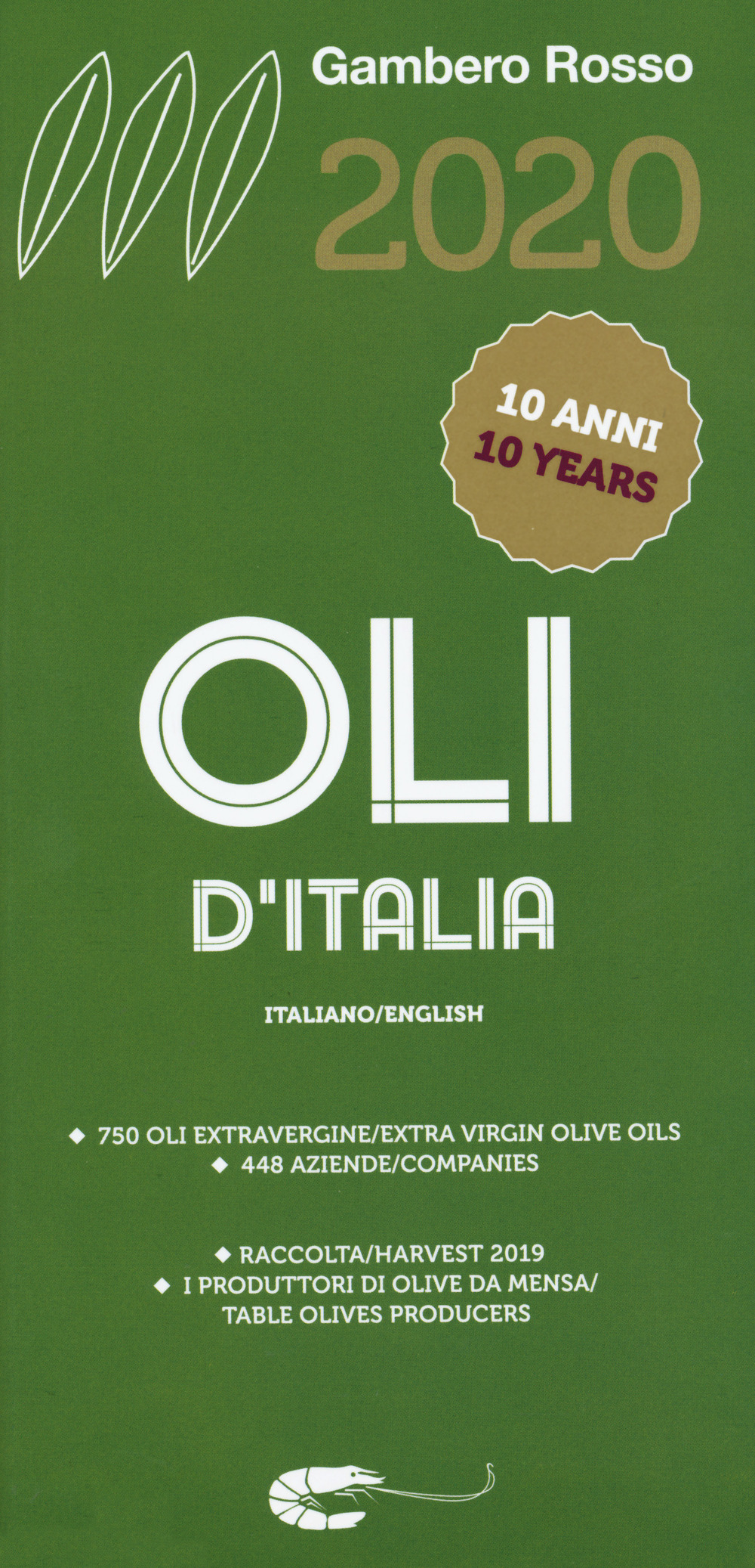 Libro Oli d'Italia 2020. I migliori extravergine. Raccolta 2019. Ediz. italiana e inglese di  - ean 9788866412014 - Gambero Rosso GRH