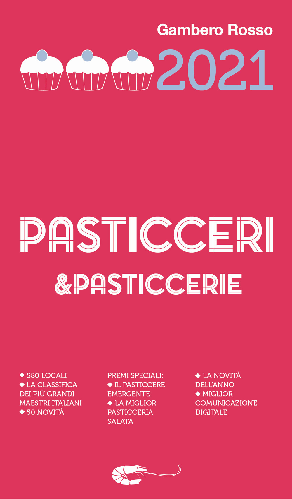 Libro Pasticceri & pasticcerie 2021 di  - ean 9788866412175 - Gambero Rosso GRH