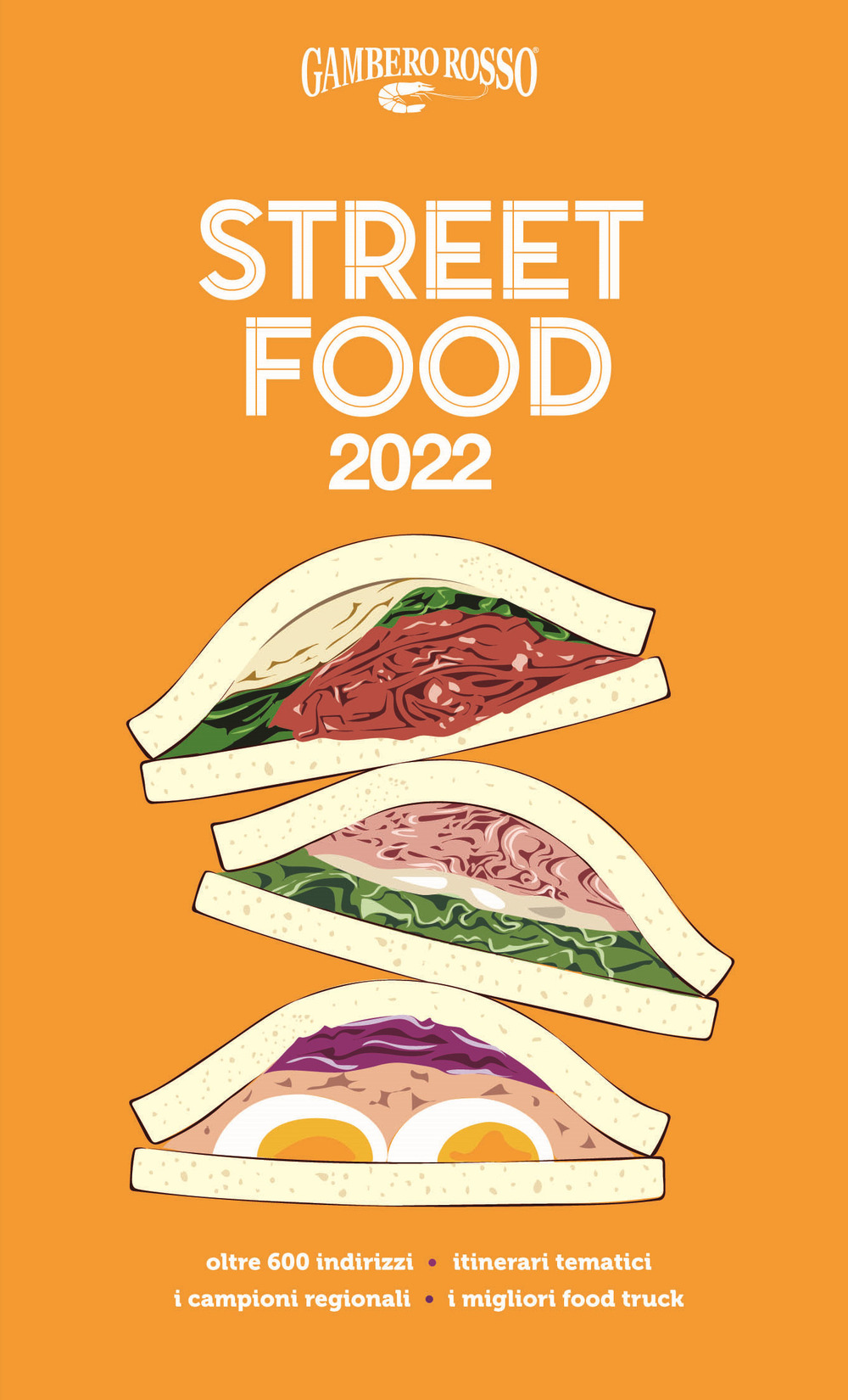 Libro Street food 2022. Il cibo di strada mangiato e narrato di  - ean 9788866412229 - Gambero Rosso GRH