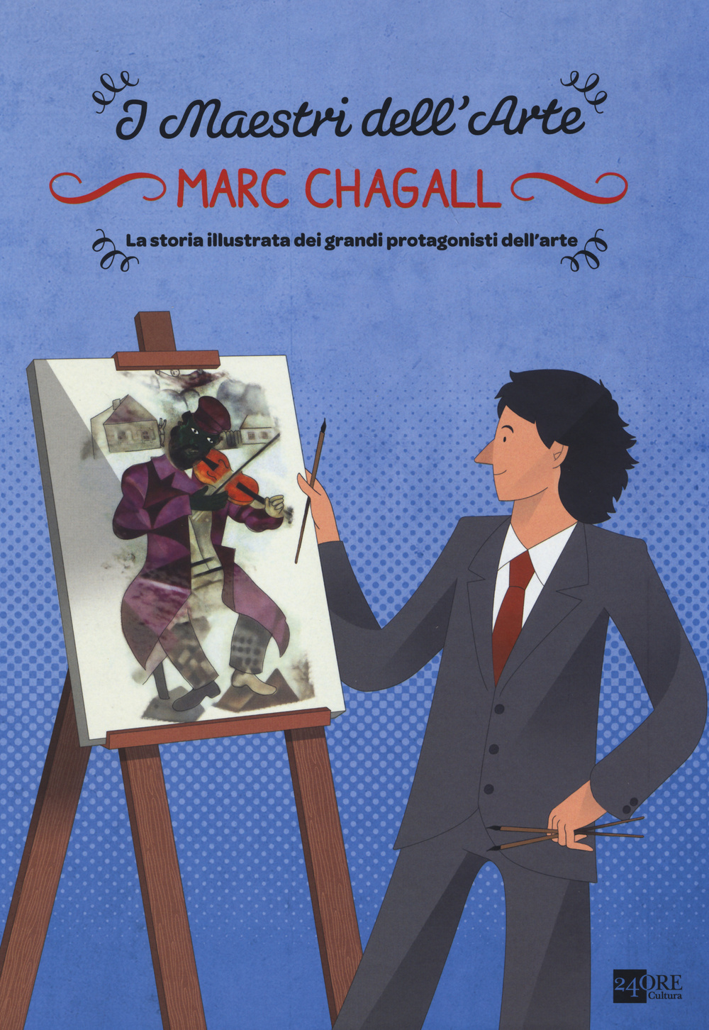 Libro Marc Chagall. La storia illustrata dei grandi protagonisti dell'arte di Stefano Zuffi; Emanuele Del Medico - ean 9788866482192 - 24 Ore Cultura