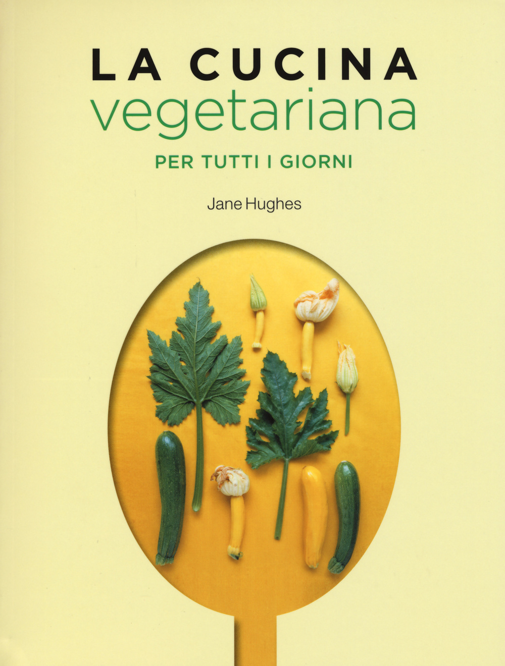 Libro cucina vegetariana per tutti i giorni di Jane Hughes - ean 9788866482352 - 24 Ore Cultura