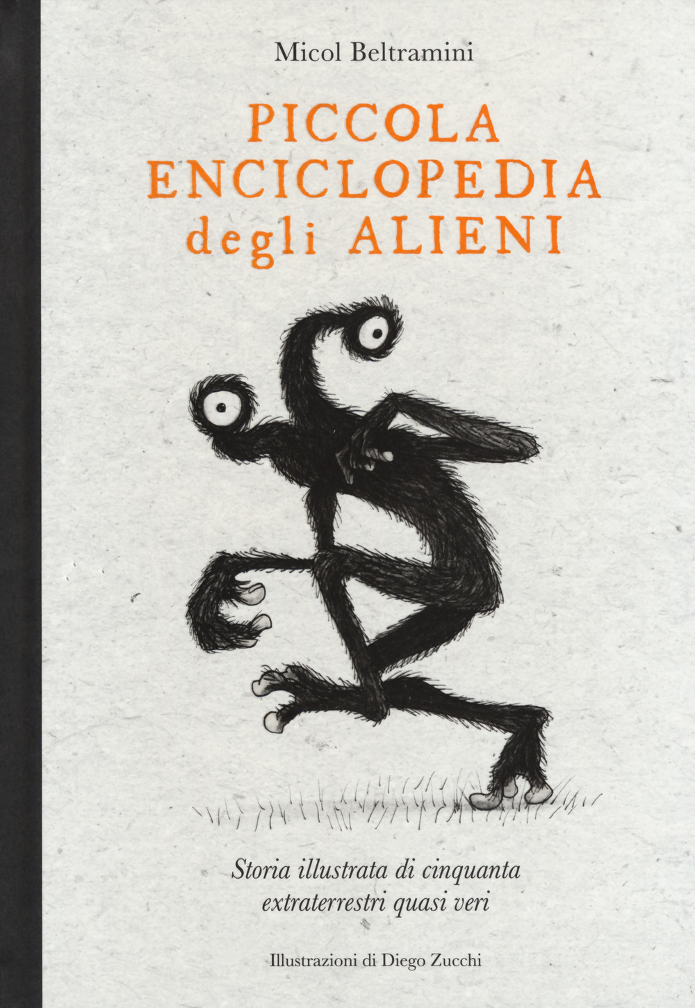 Libro Piccola enciclopedia degli alieni. Storia illustrata di cinquanta extraterrestri quasi veri di Micol Arianna Beltramini - ean 9788866483793 - 24 Ore Cultura