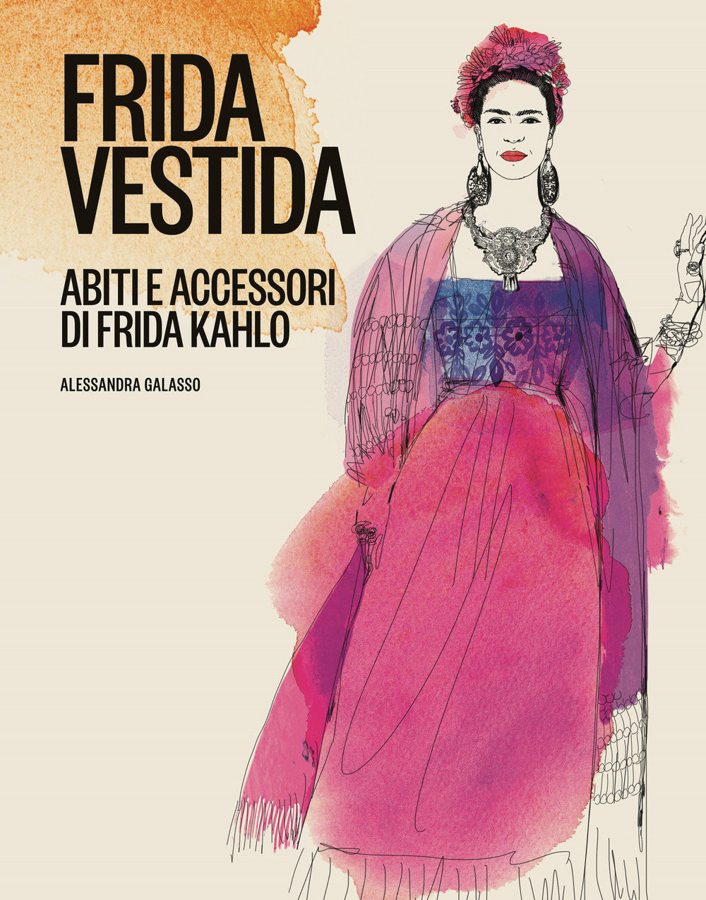 Libro Frida vestida. Abiti e accessori di Frida Kahlo di Alessandra Galasso - ean 9788866483878 - 24 Ore Cultura