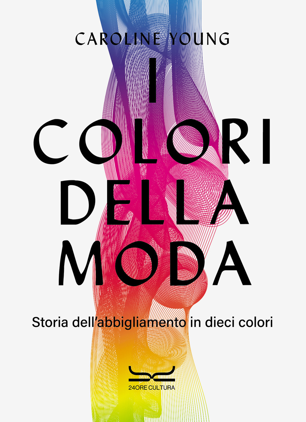 Libro colori della moda. Storia dell'abbigliamento in dieci colori di Caroline Young - ean 9788866487036 - 24 Ore Cultura