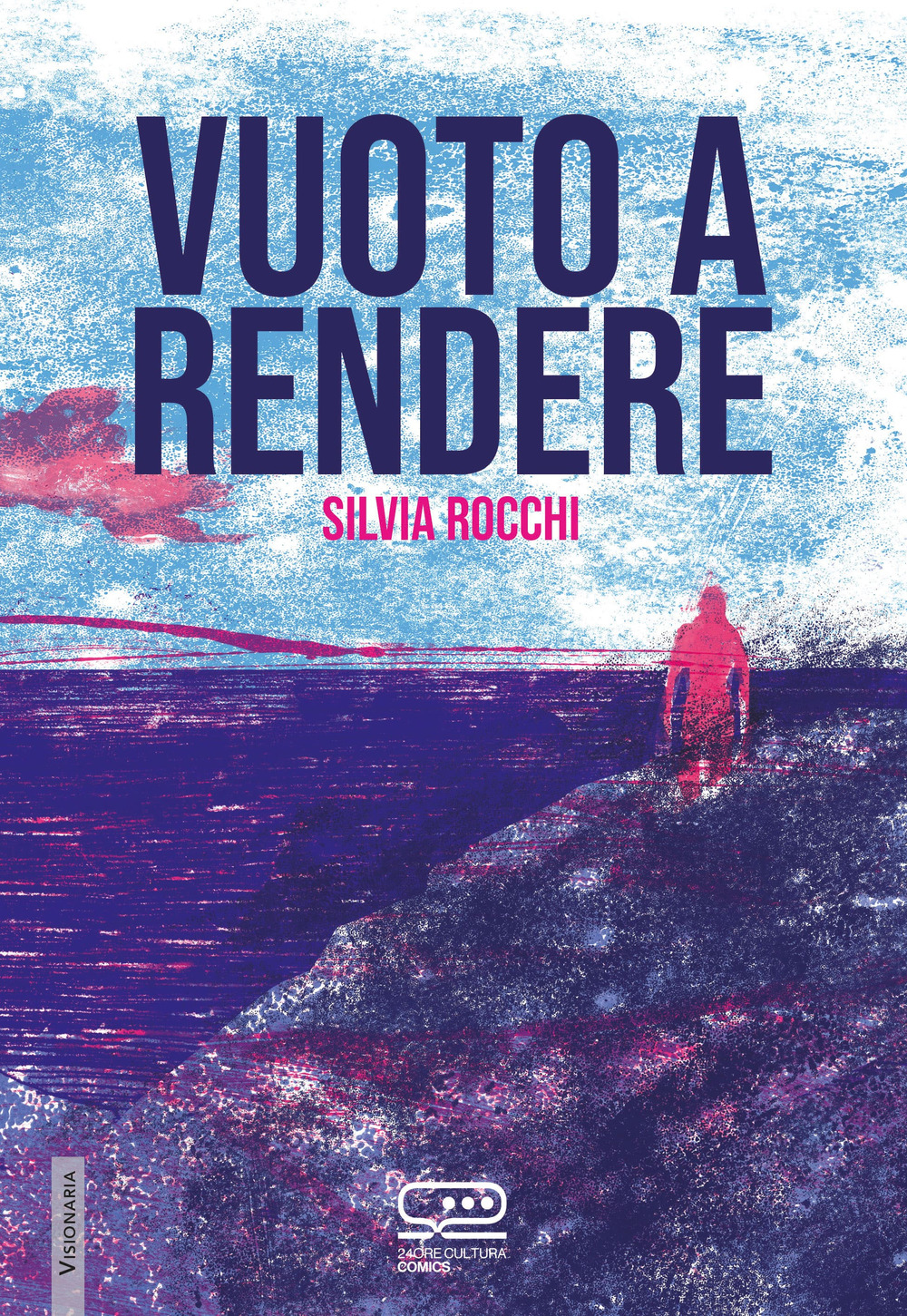 Libro Vuoto a rendere di Silvia Rocchi - ean 9788866487234 - 24 Ore Cultura