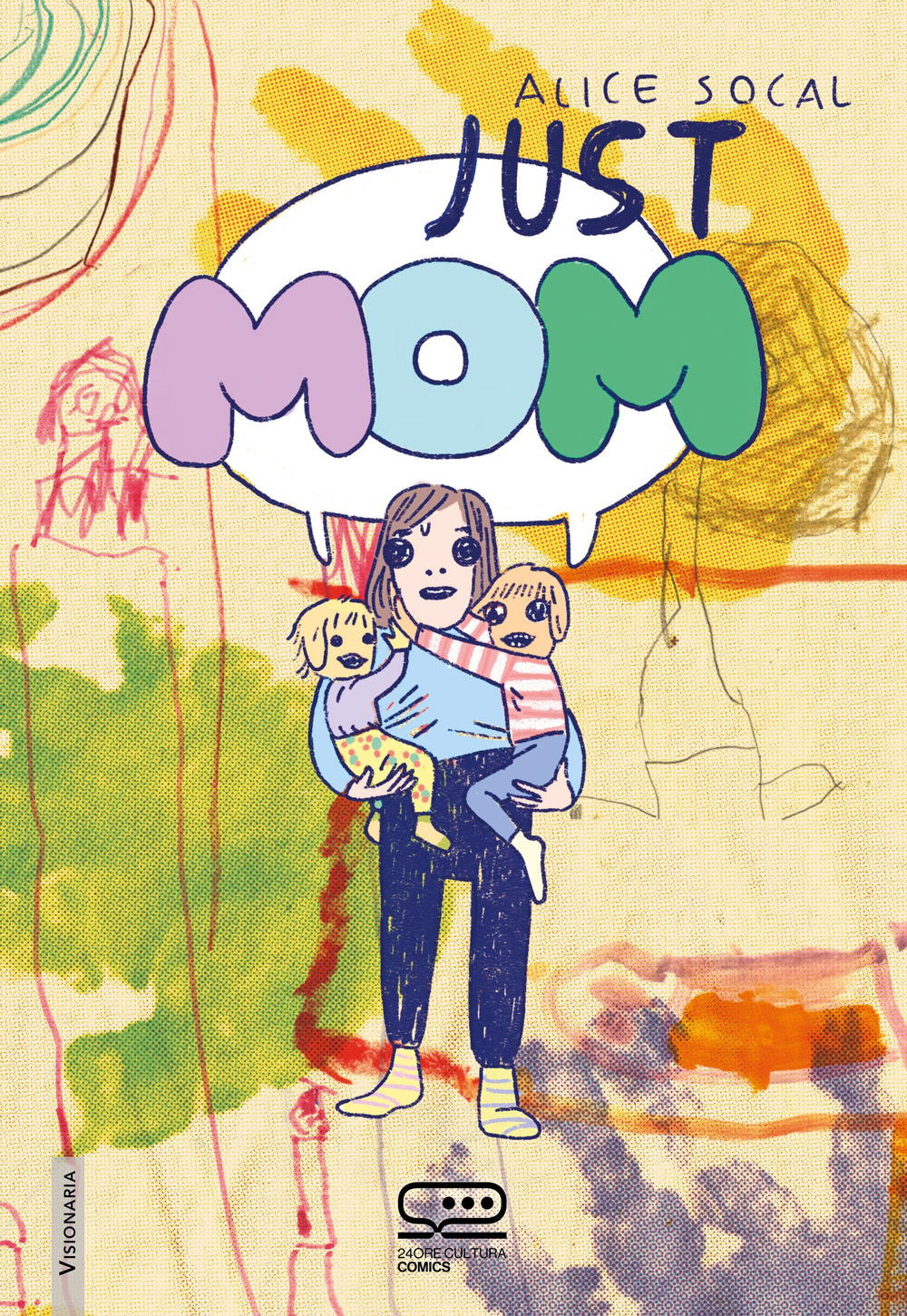 Libro Just mum di Alice Socal - ean 9788866487296 - 24 Ore Cultura