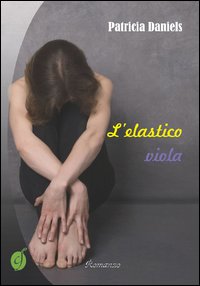 Libro elastico viola di Patricia Daniels - ean 9788866600060 - Ciesse Edizioni