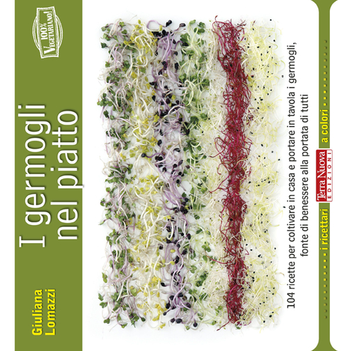 Libro germogli nel piatto. 140 ricette per coltivare in casa e portare in tavola i germogli