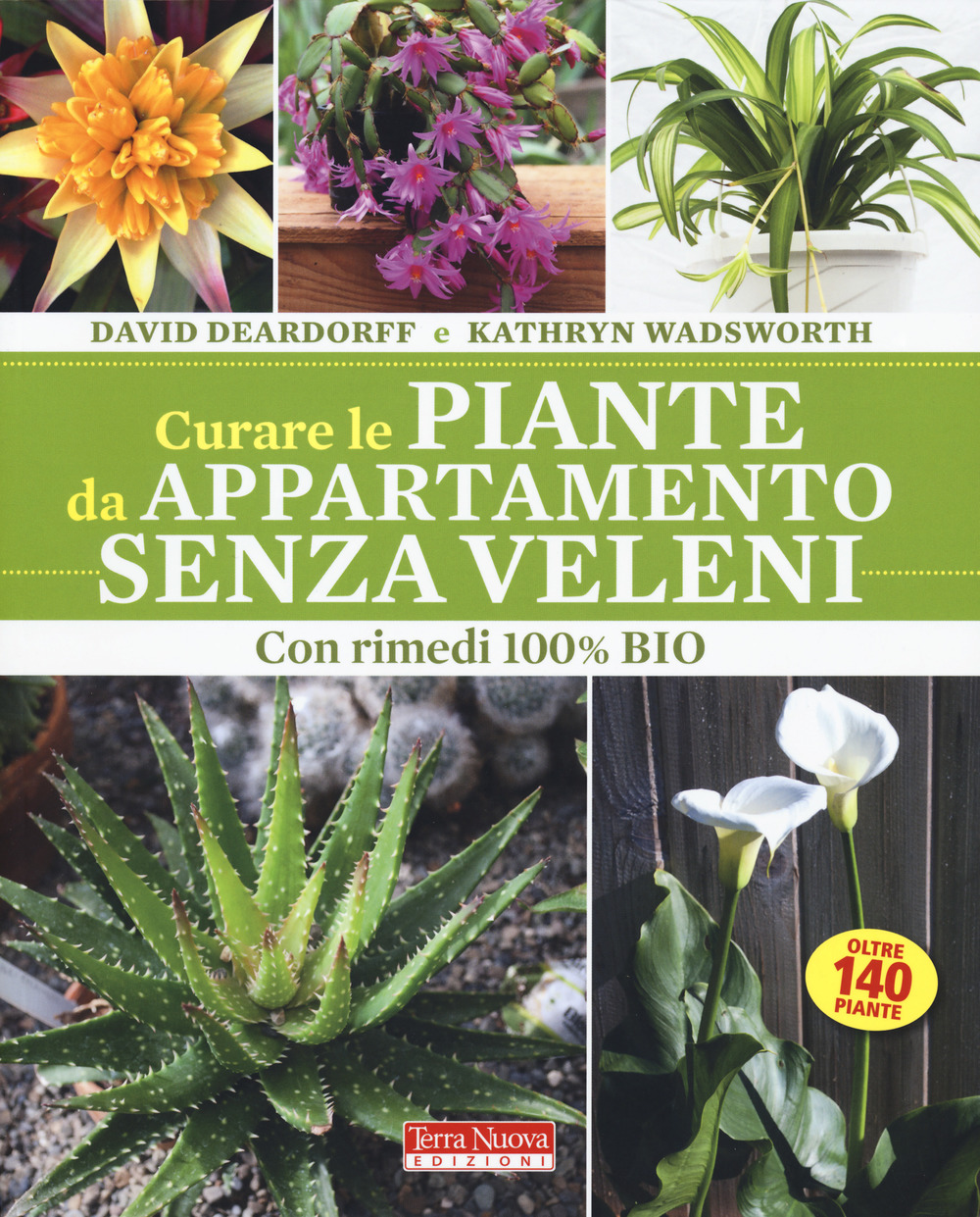 Libro Curare le piante da appartamento senza veleni. Con rimedi 100% bio di David Deardorff; Kathryn Wadsworth - ean 9788866813293 - Terra Nuova Edizioni
