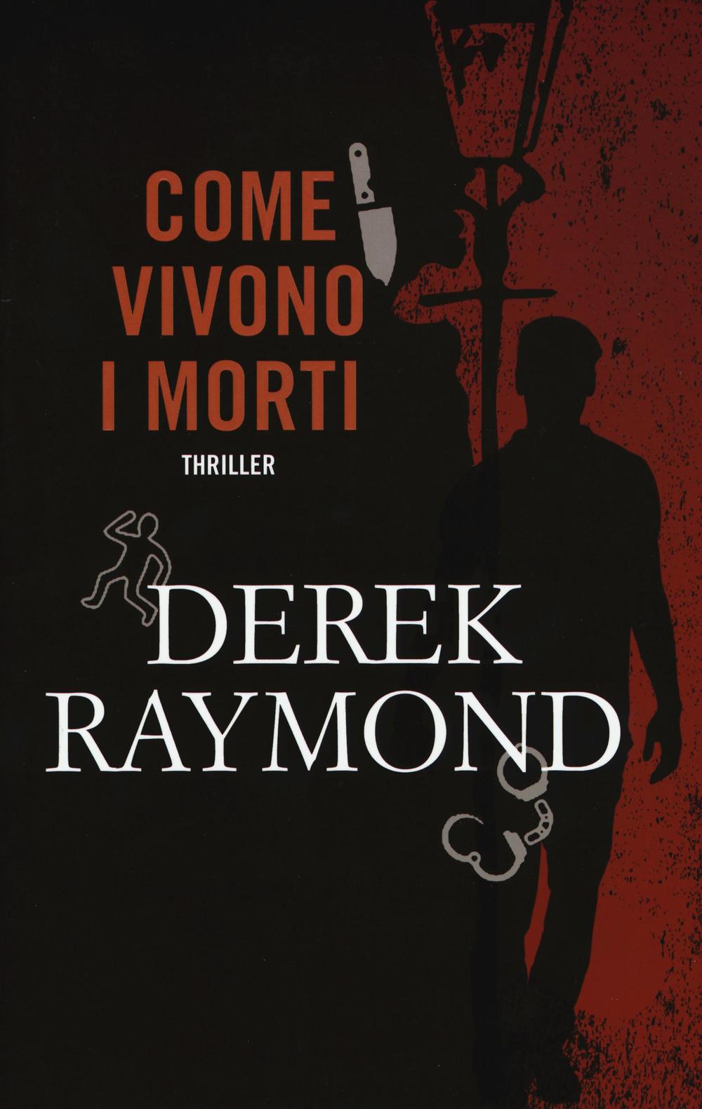 Libro Come vivono i morti di Derek Raymond - ean 9788866883005 - Time Crime
