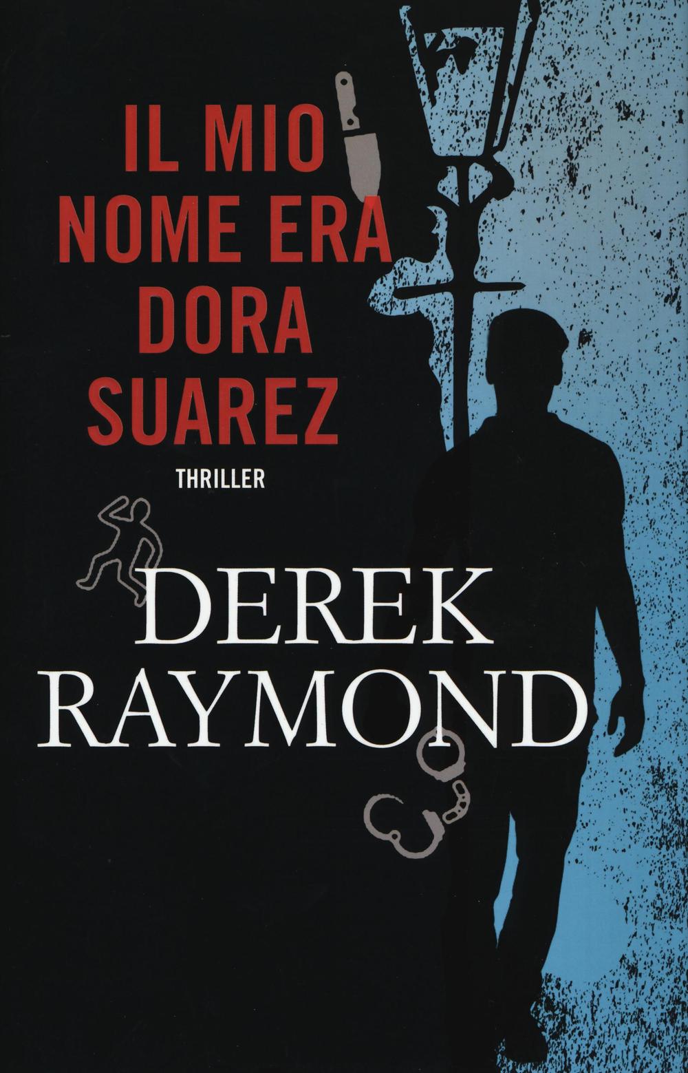 Libro mio nome era Dora Suarez di Derek Raymond - ean 9788866883012 - Time Crime