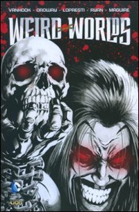 Libro Weird worlds di Jerry Ordway; Kevin Maguire - ean 9788866912255 - Lion