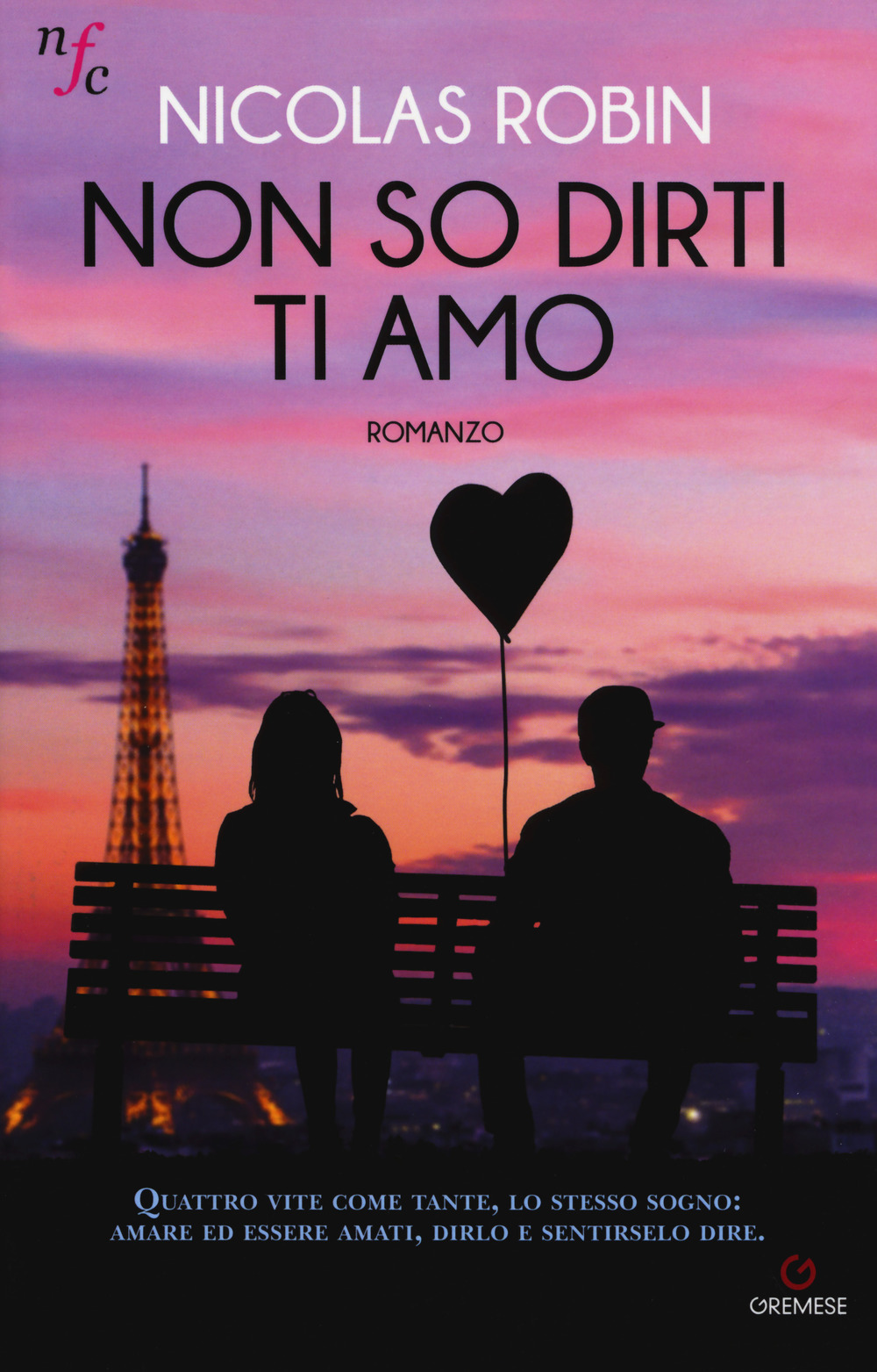 Libro Non so dirti ti amo di Nicolas Robin - ean 9788866920045 - Gremese Editore