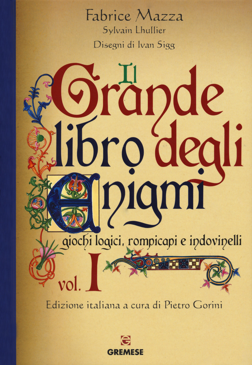 Libro grande libro degli enigmi. Giochi logici