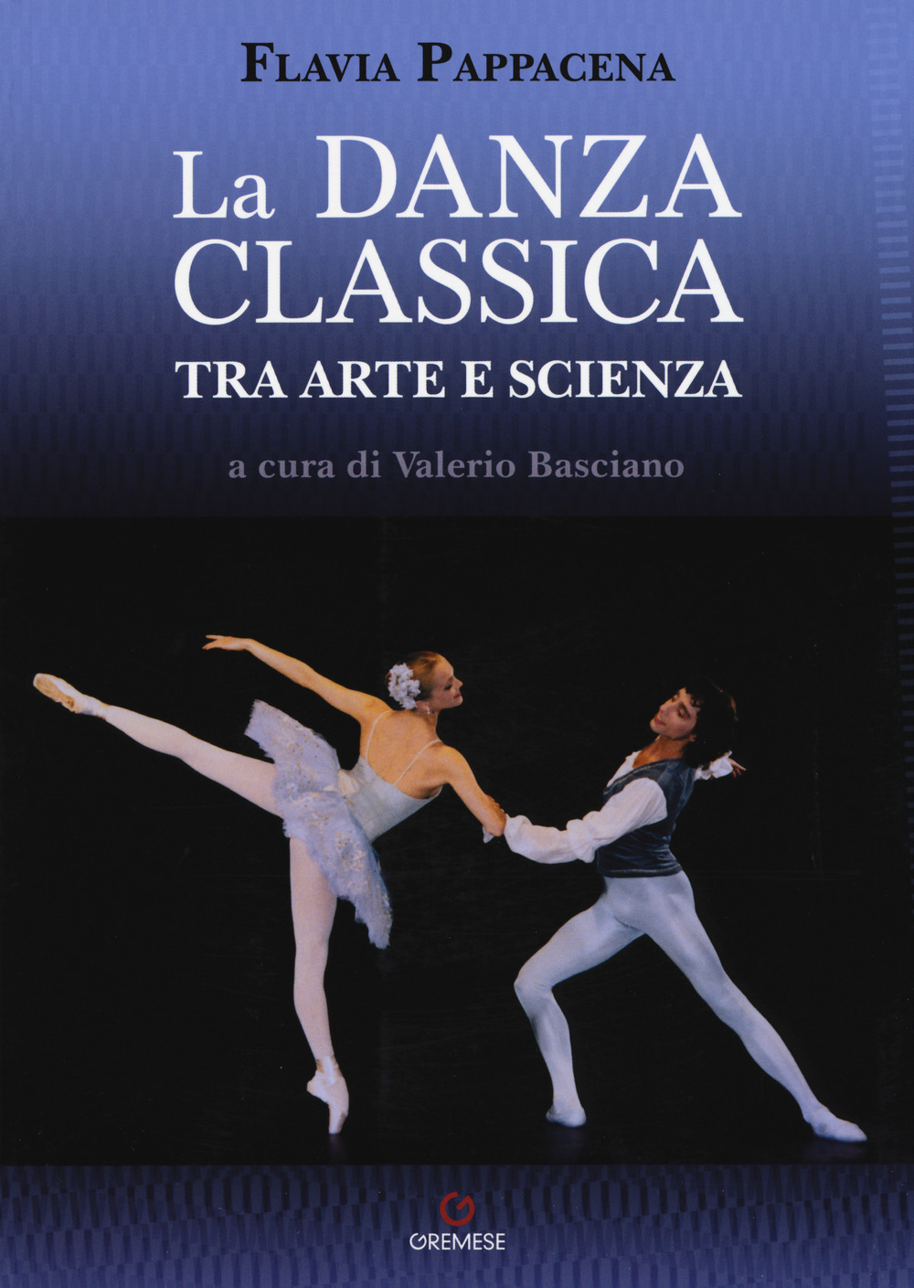 Libro danza classica tra arte e scienza di Flavia Pappacena - ean 9788866920311 - Gremese Editore