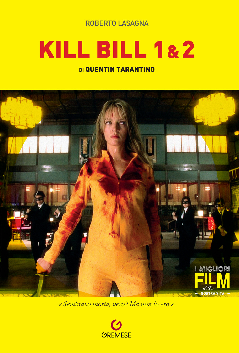 Libro Quentin Tarantino. Kill Bill 1/2 di Roberto Lasagna - ean 9788866920601 - Gremese Editore