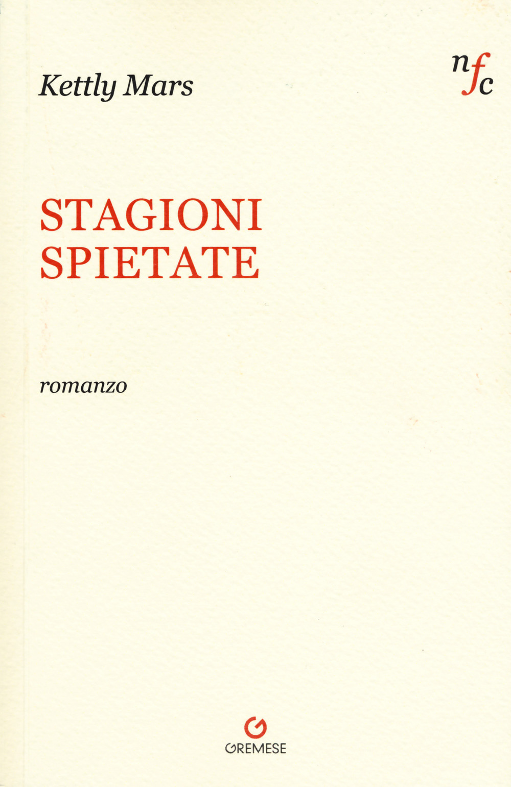 Libro Stagioni spietate di Kettly Mars - ean 9788866920625 - Gremese Editore
