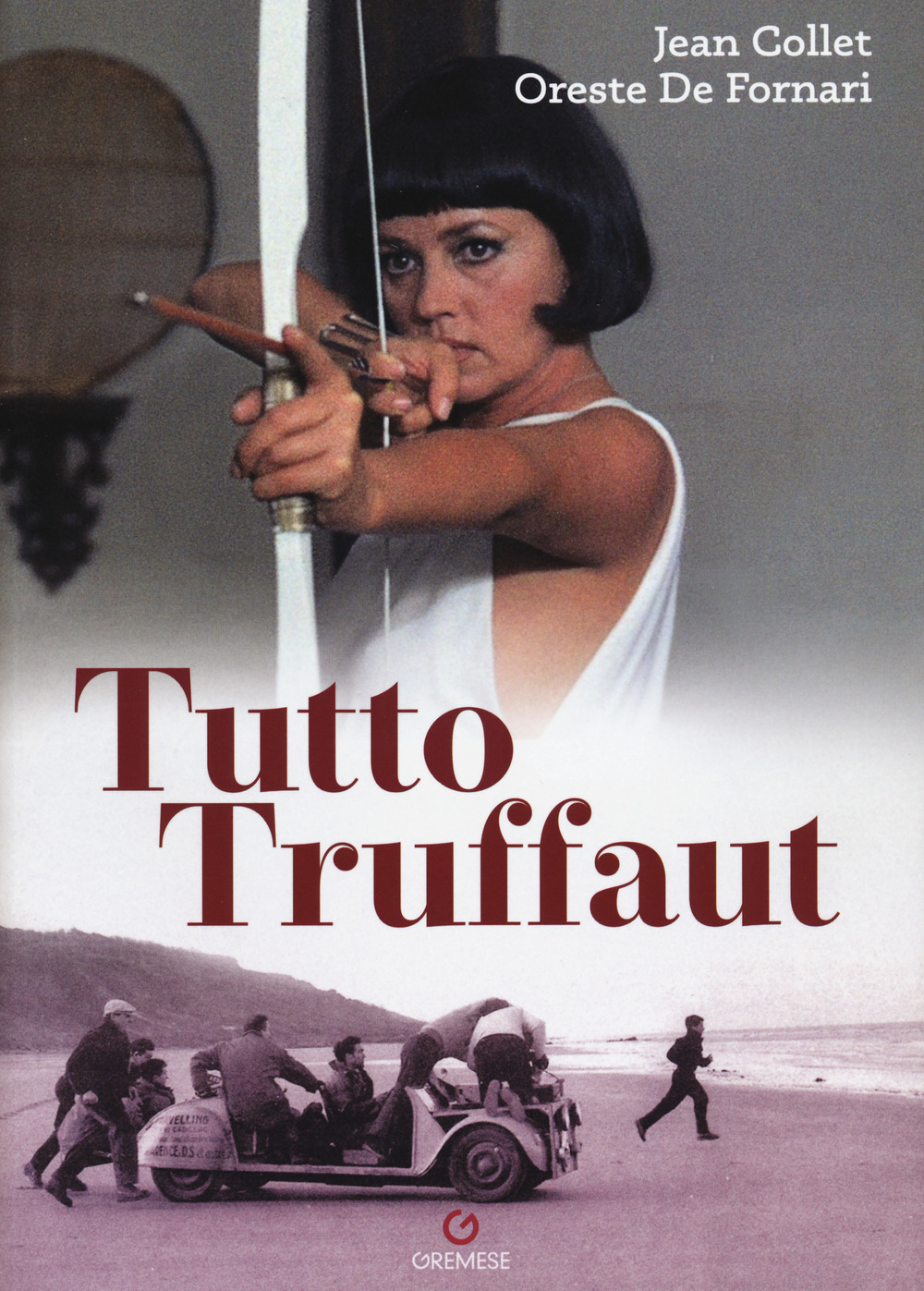 Libro Tutto Truffaut di Oreste De Fornari; Jean Collet - ean 9788866921097 - Gremese Editore