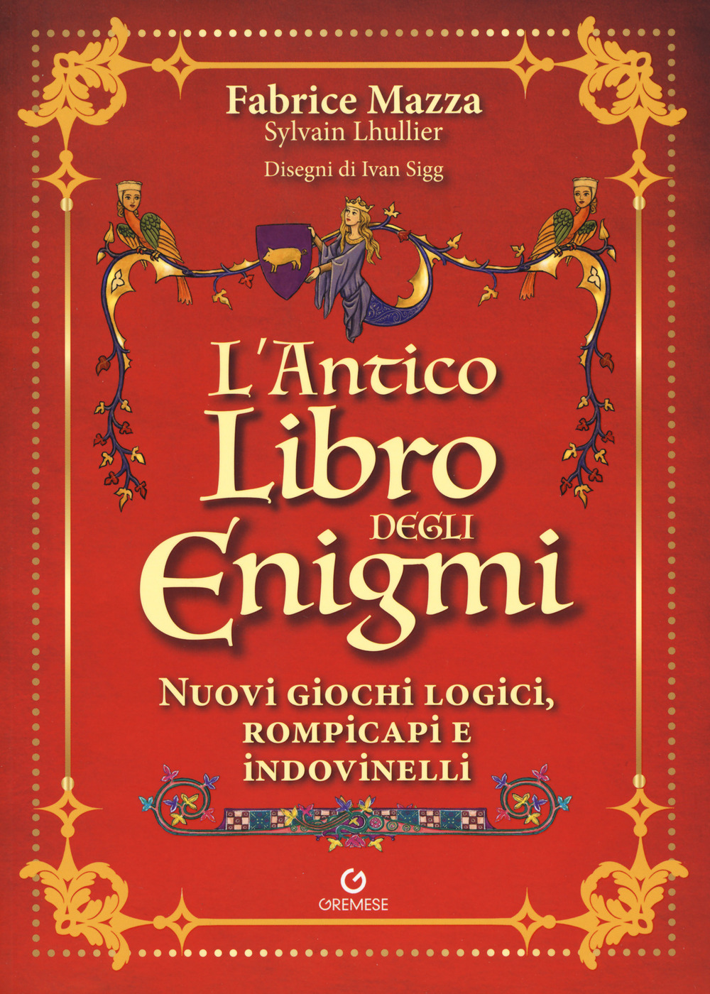 Libro antico libro degli enigmi di Fabrice Mazza; Sylvain Lhullier - ean 9788866921134 - Gremese Editore