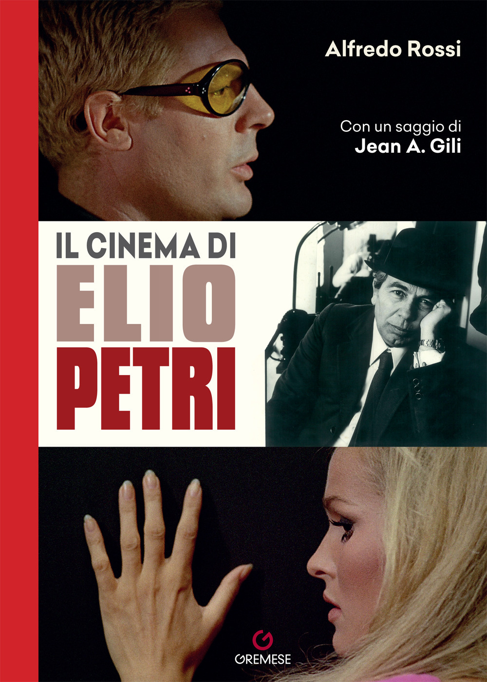 Libro cinema di Elio Petri di Alfredo Rossi - ean 9788866921271 - Gremese Editore