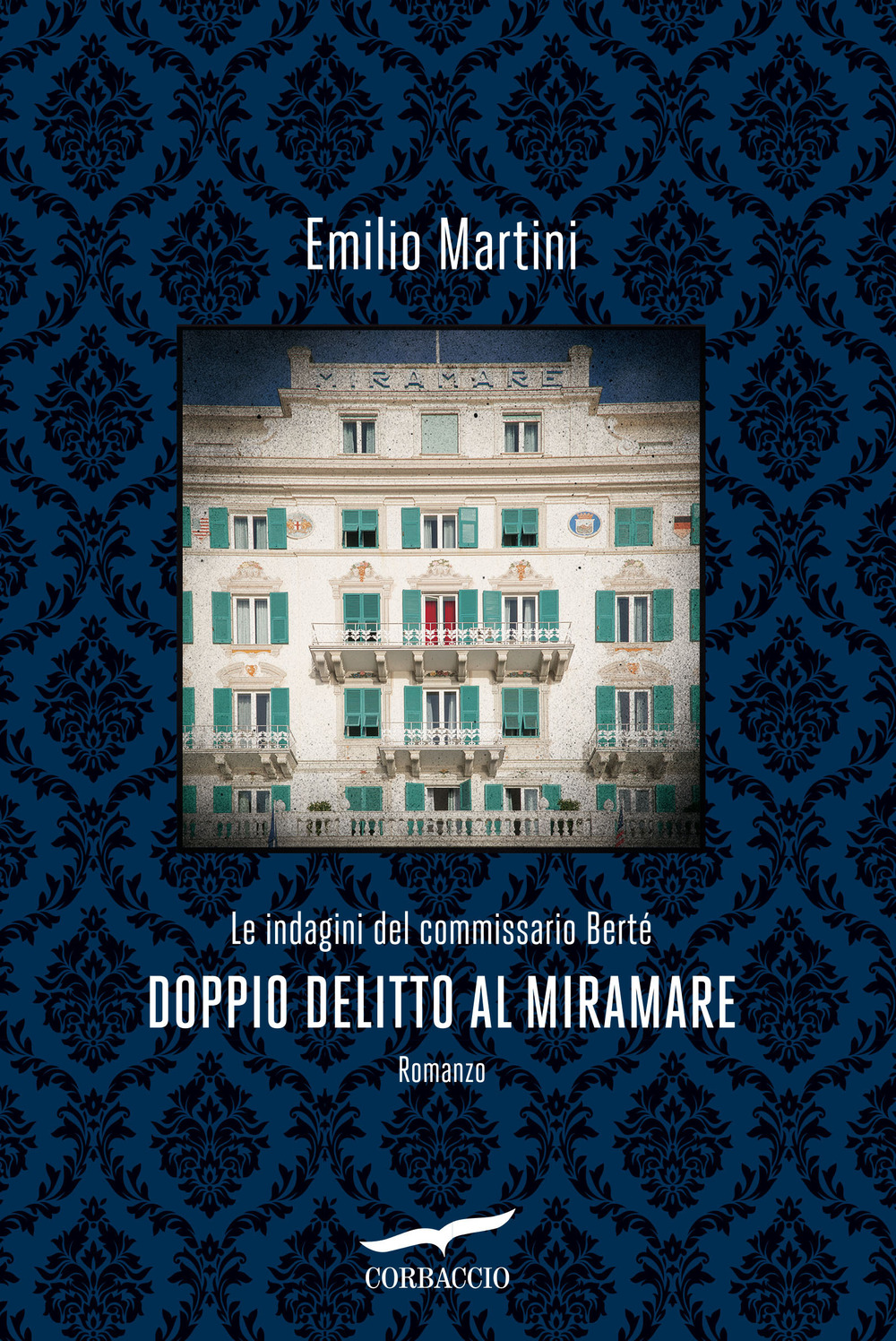 Libro Doppio delitto al Miramare di Emilio Martini - ean 9788867009770 - Corbaccio