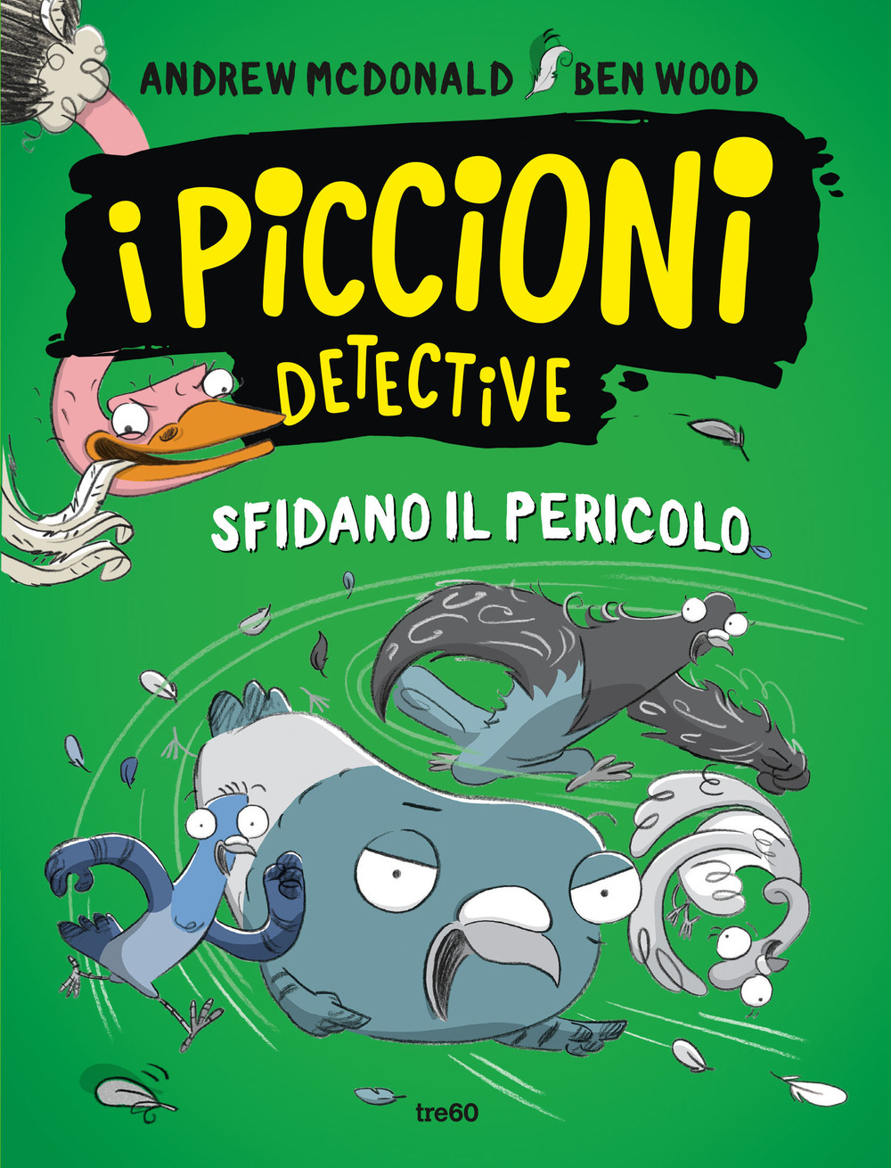 Libro piccioni detective sfidano il pericolo di Andrew Mcdonald; Ben Wood - ean 9788867027040 - TRE60