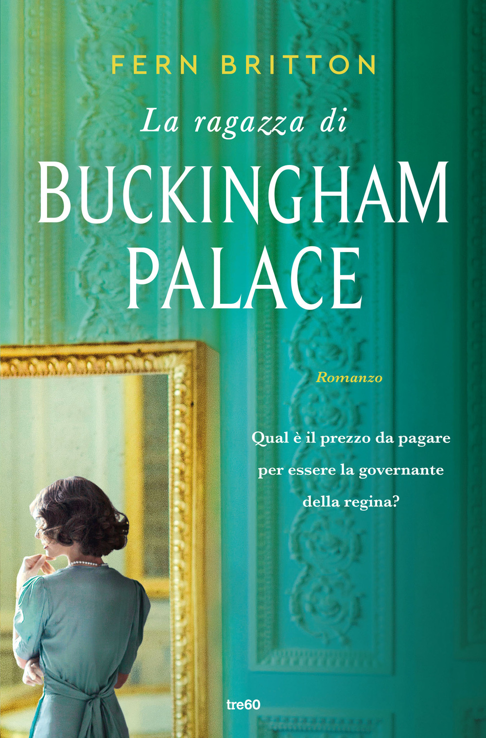 Libro ragazza di Buckingham Palace di Fern Britton - ean 9788867027606 - TRE60