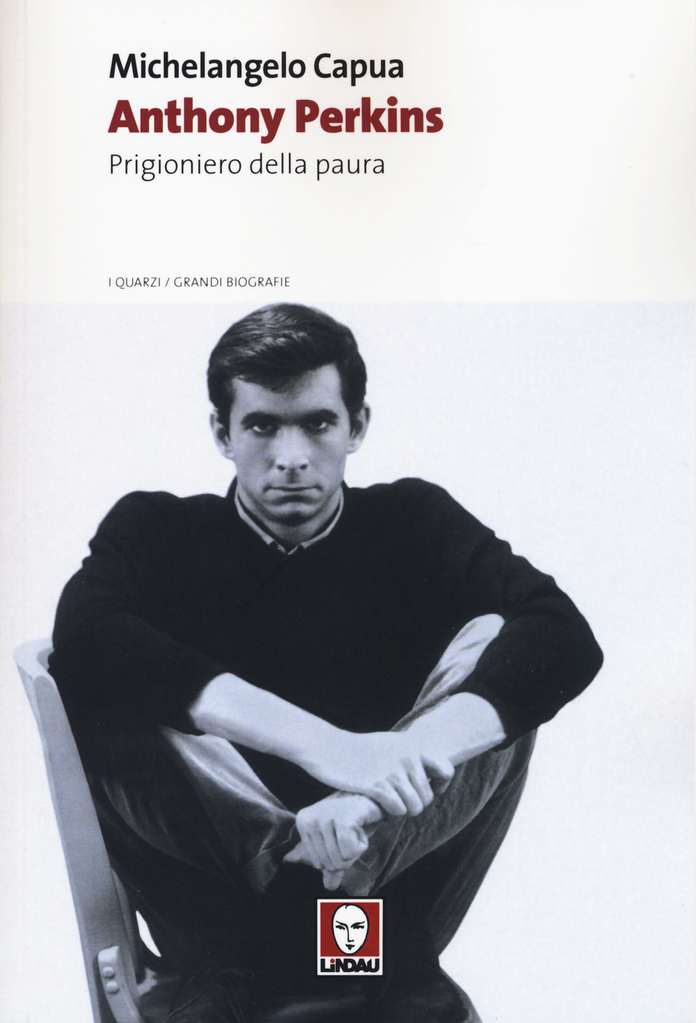 Libro Anthony Perkins. Prigioniero della paura di Michelangelo Capua - ean 9788867082759 - Lindau