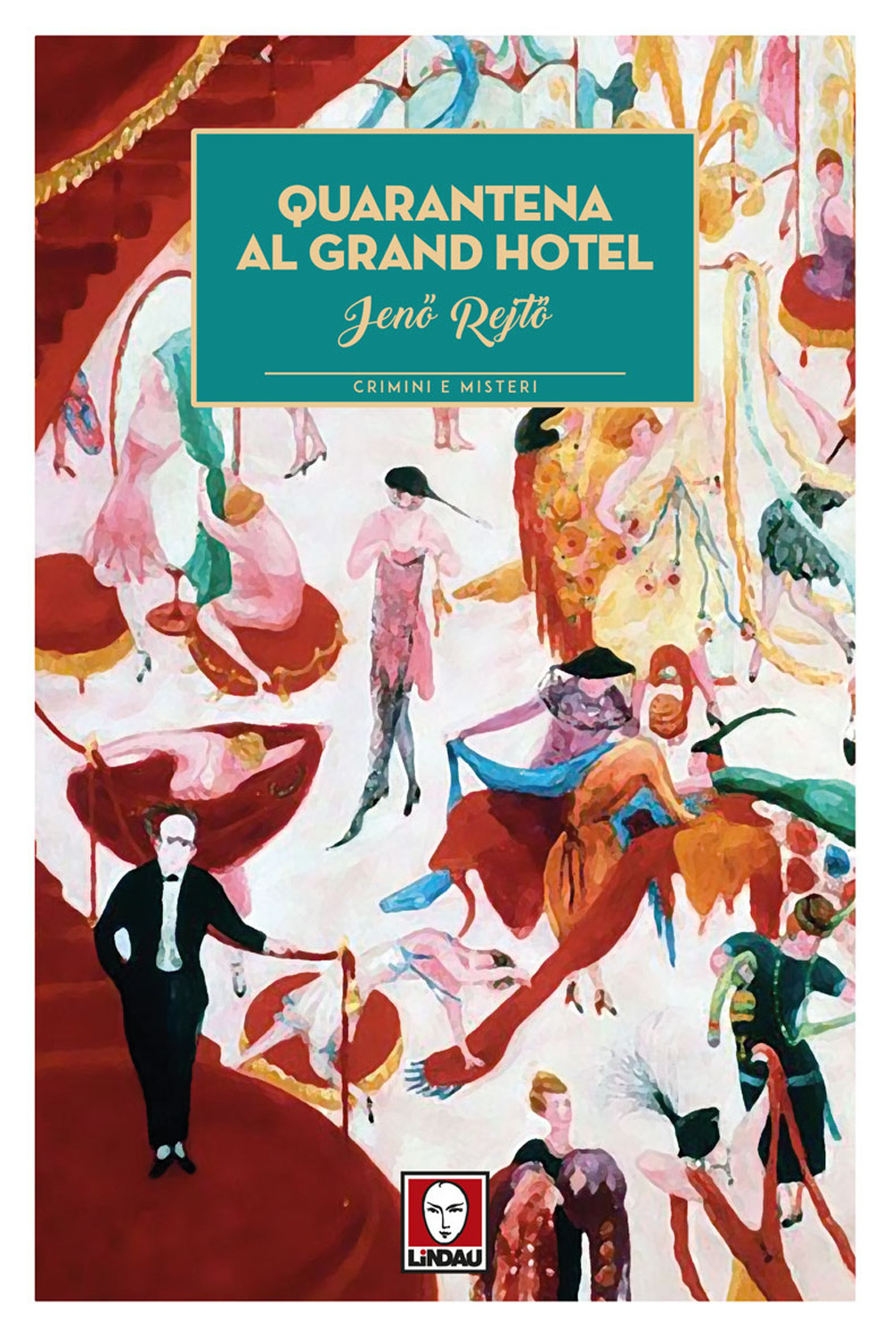 Libro Quarantena al Grand Hotel di Jeno Reito - ean 9788867087211 - Lindau