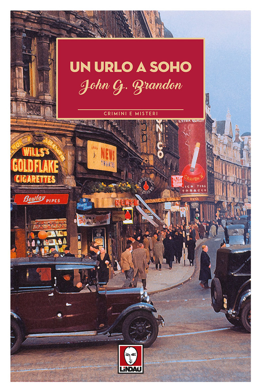 Libro urlo a Soho di John Gordon Brandon - ean 9788867087310 - Lindau