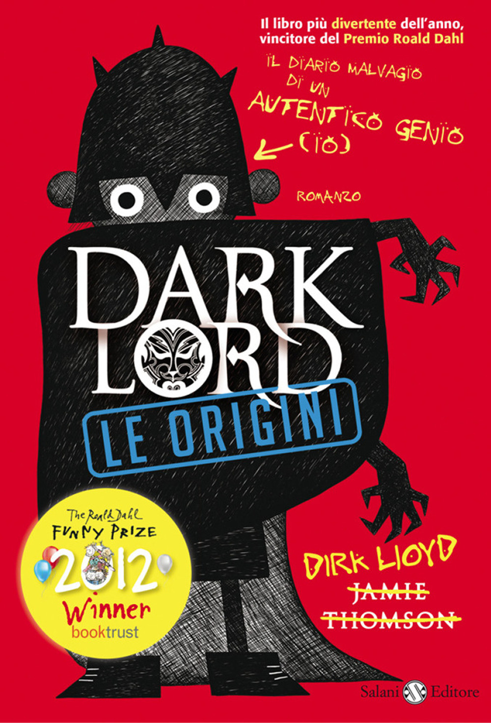 Libro Dark Lord. Le origini di Jamie Thomson - ean 9788867153459 - Salani