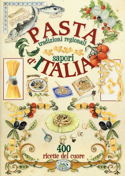 Libro Pasta d'Italia di Antonello Riva - ean 9788867210022 - Edizioni del Baldo