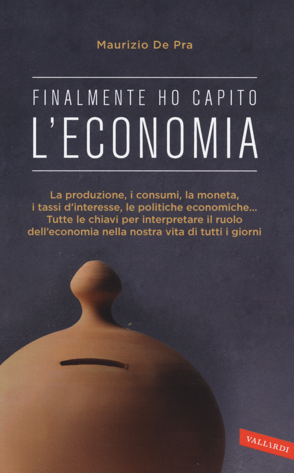 Libro Finalmente ho capito l'economia di Maurizio De Pra - ean 9788867317332 - Vallardi A.