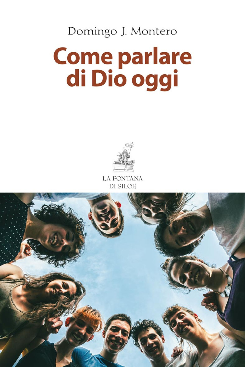 Libro Come parlare di Dio oggi di Domingo J. Montenero - ean 9788867370764 - La Fontana di Siloe